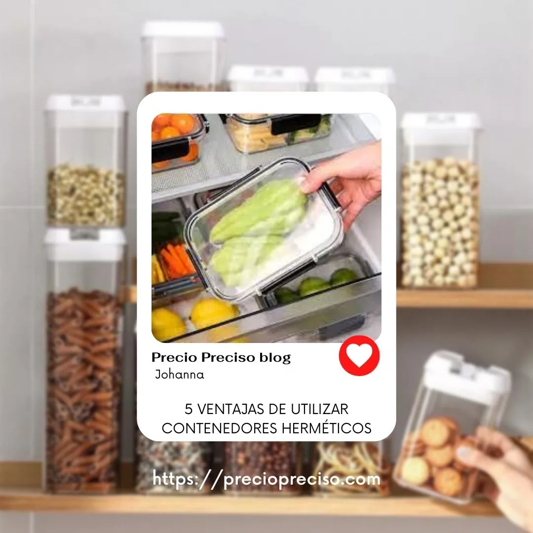 5 Ventajas de Utilizar Contenedores Herméticos para Alimentos